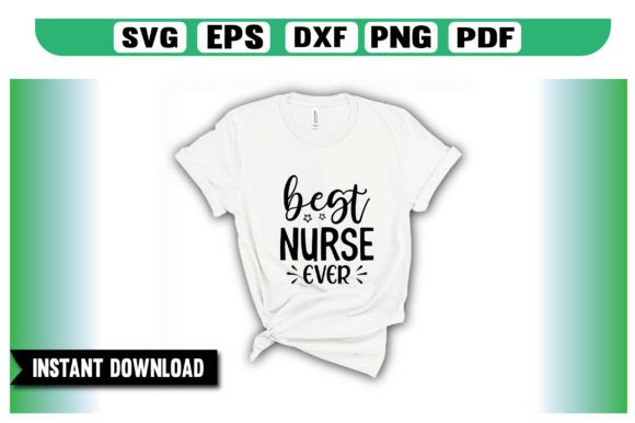 Best Nurse Ever SVG: Graphics for Crafts