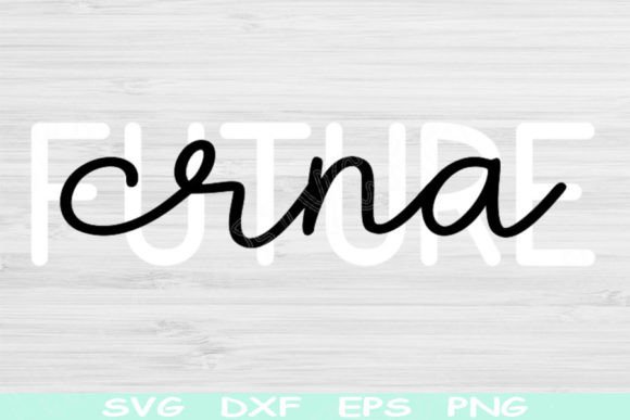 Future CRNA Svg: Essential Graphics for Crafts