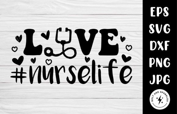 Love Nurse Life SVG: Graphics for Crafts & Blogs
