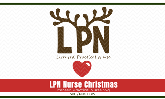 LPN Nurse Christmas Svg: Crafts & Graphics