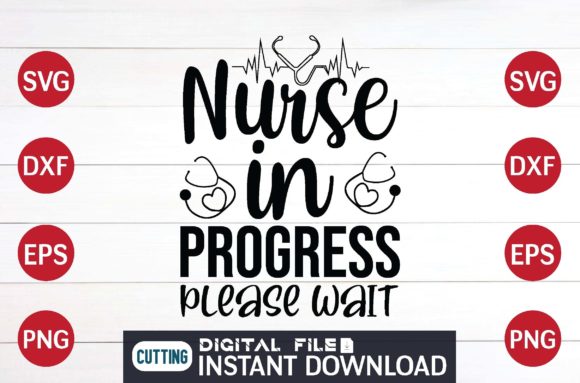 Nurse in Progress Cut File: Graphics for Crafts