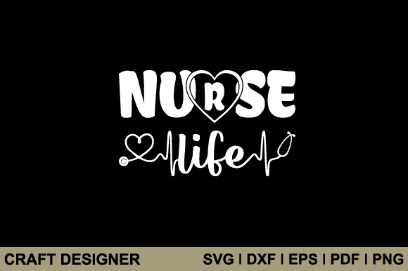 Nurse Life SVG: Graphics for Crafts & Branding