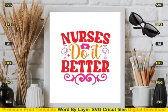 Nurses Do It Better SVG: Graphics for Crafts