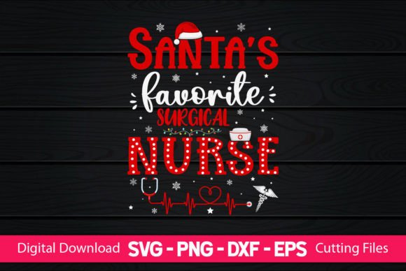 Santa’s Favorite Surgical Nurse Graphics for Crafts